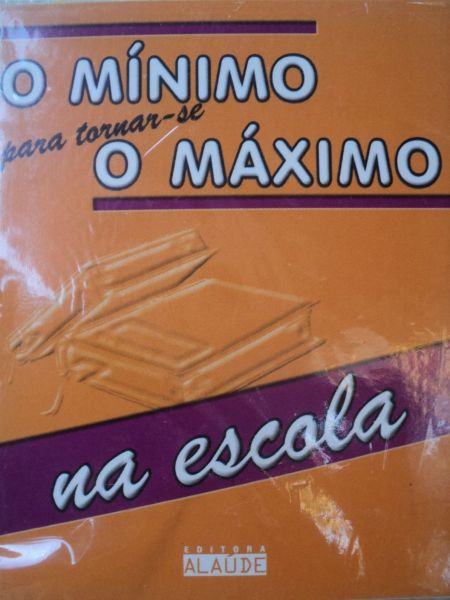 O MÍNIMO PARA TORNAR-SE O MÁXIMO NA ESCOLA