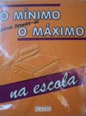 O MÍNIMO PARA TORNAR-SE O MÁXIMO NA ESCOLA