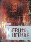 O FRUTO DO VENTRE