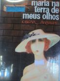 MARIA NA TERRA DE MEUS OLHOS